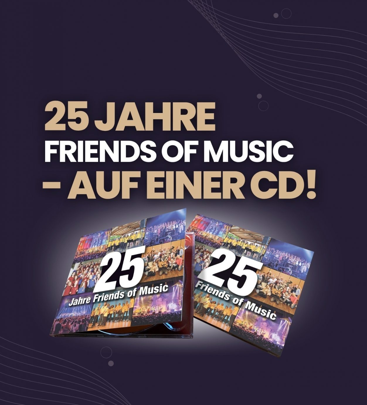 Jubiläums-CD „25 Jahre Friends of Music“ mit Cover und Musik aus 25 Jahren Chorgeschichte